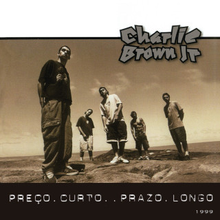 Charlie Brown Jr. - Preço Curto... Prazo Longo album cover