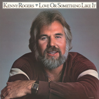 Kenny Rogers - Love Or Something Like It album cover