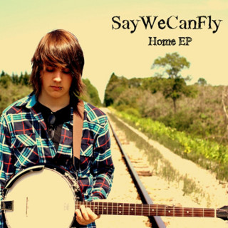 SayWeCanFly - Home EP cover