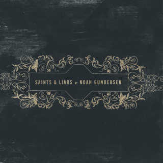 Noah Gundersen - Saints & Liars EP cover