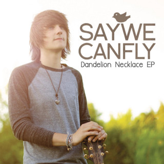 SayWeCanFly - Dandelion Necklace EP cover