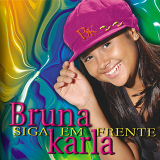 Bruna Karla - Siga Em Frente album cover