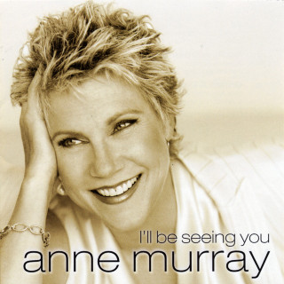Anne Murray - I'll Be Seeing You album cover