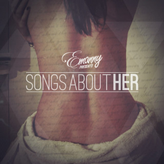Emanny - Songs About Her mixtape cover
