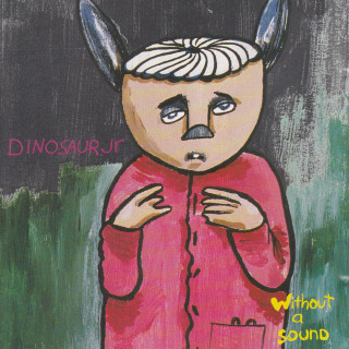 Dinosaur Jr. - Without A Sound album cover