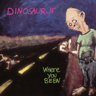 Dinosaur Jr. - Where You Been album cover