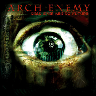 Arch Enemy - Dead Eyes See No Future EP cover
