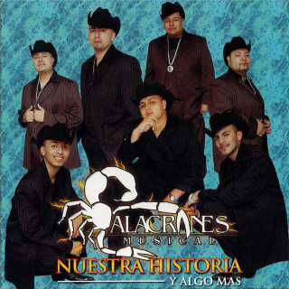 Alacranes Musical - Nuestra Historia Y Algo Mas album cover