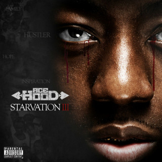 Ace Hood - Starvation 3 mixtape cover