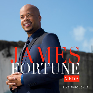 James Fortune & FIYA - Live Through It album cover