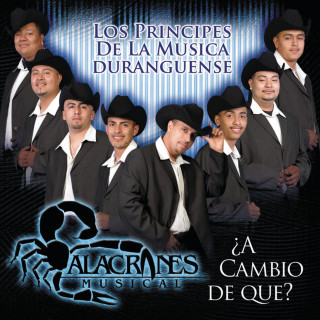 Alacranes Musical - A Cambio De Que album cover