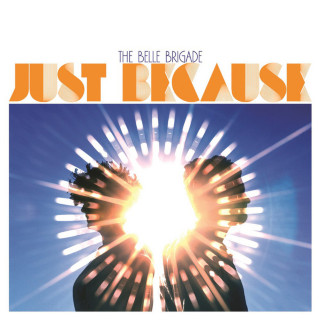The Belle Brigade - Just Because album cover