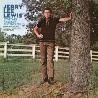 Jerry Lee Lewis - Sometimes A Memory Ain't Enough album cover