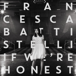 Francesca Battistelli - If We're Honest album cover