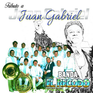 Banda El Recodo - Tributo A Juan Gabriel album cover