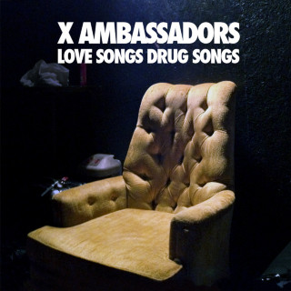 X Ambassadors - Love Songs Drug Songs EP cover