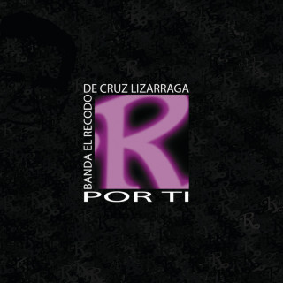 Banda El Recodo - Por Ti album cover