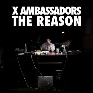 X Ambassadors - The Reason EP cover