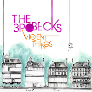 The Brobecks - Violent Things album cover