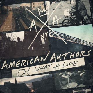 American Authors - Oh What A Life album cover