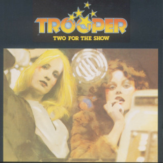 Trooper - Two For The Show album cover