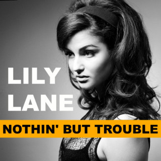 Lily Lane - Nothin' But Trouble EP cover