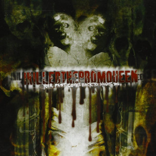 I Killed The Prom Queen - Your Past Comes Back To Haunt You EP cover