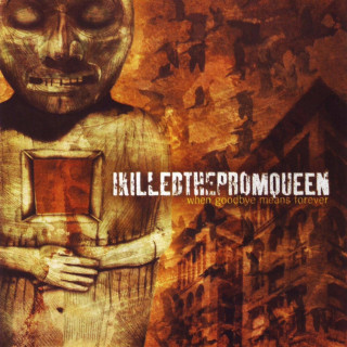 I Killed The Prom Queen - When Goodbye Means Forever album cover
