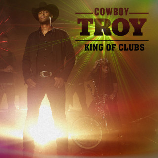 Cowboy Troy - King Of Clubs album cover