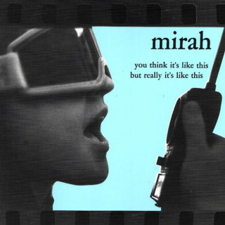 Mirah - You Think It's Like This But Really It's Like This album cover