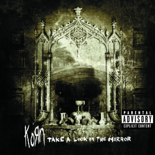 Korn - Take A Look In The Mirror album cover