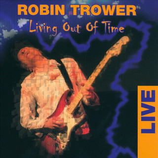 Robin Trower - Living Out Of Time album cover