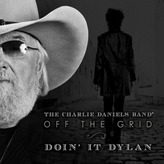 The Charlie Daniels Band - Off The Grid - Doin' It Dylan album cover