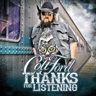 Colt Ford - Thanks For Listening album cover