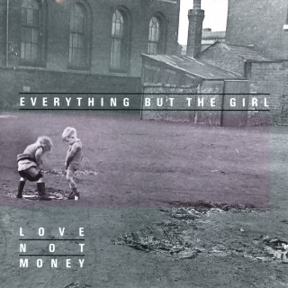 Everything But The Girl - Love Not Money album cover