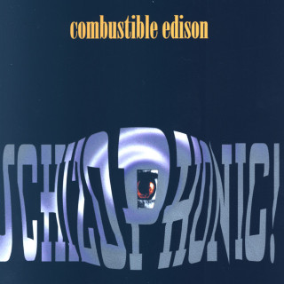 Combustible Edison - Schizophonic album cover