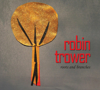 Robin Trower - Roots And Branches album cover