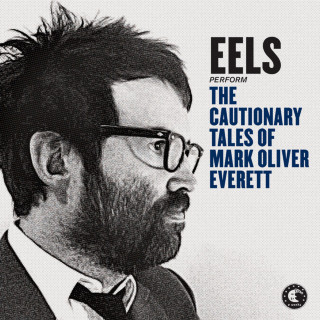 Eels - The Cautionary Tales Of Mark Oliver Everett album cover