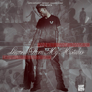 Bandit Gang Marco - Learned From My Mistakes mixtape cover