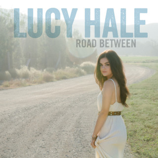 Lucy Hale - Road Between album cover