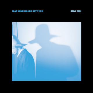 Clap Your Hands Say Yeah - Only Run album cover