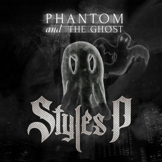 Styles P - Phantom And The Ghost album cover