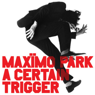 Maximo Park - A Certain Trigger album cover