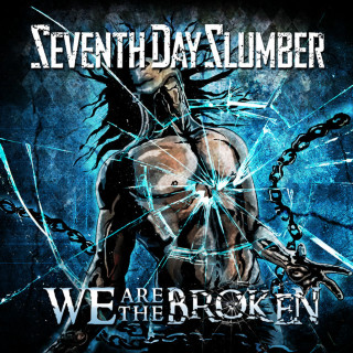 Seventh Day Slumber - We Are The Broken album cover
