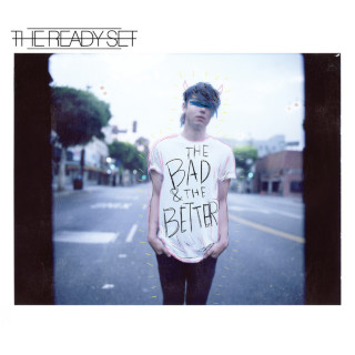 The Ready Set - The Bad & The Better album cover