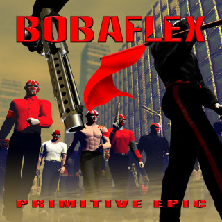 Bobaflex - Primitive Epic album cover