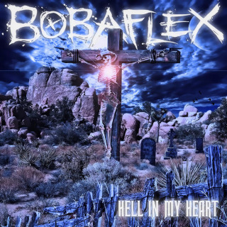 Bobaflex - Hell In My Heart album cover