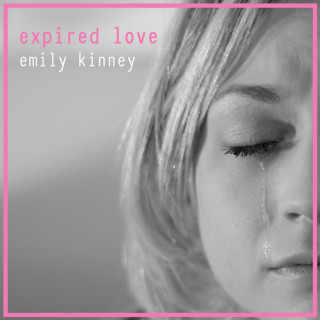 Emily Kinney - Expired Love EP cover