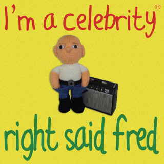 Right Said Fred - I'm A Celebrity album cover