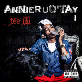 TeeFlii - AnNieRuO'TAy I mixtape cover
